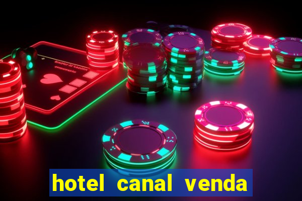 hotel canal venda nova do imigrante